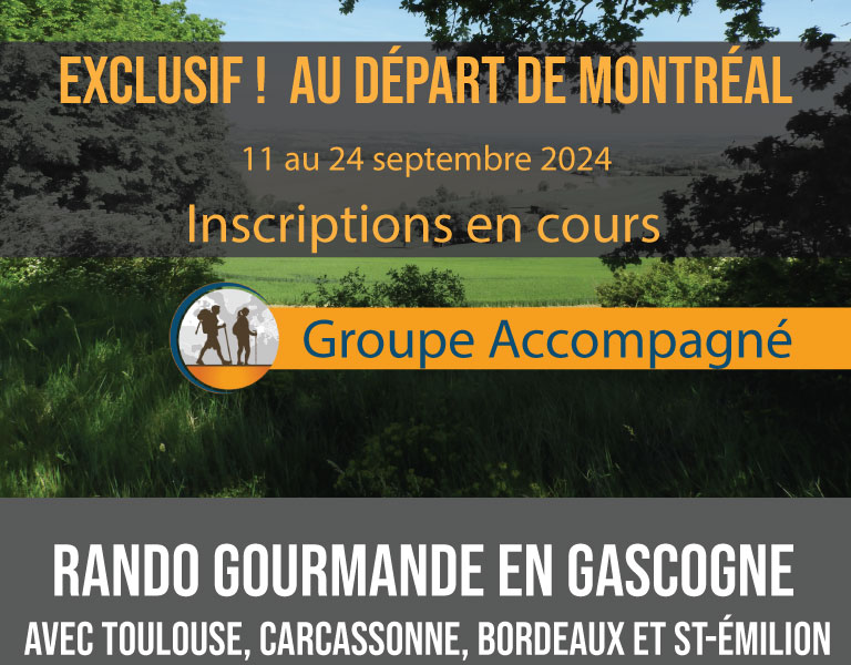 RANDO GOURMANDE EN GASCOGNE avec Toulouse, Carcassonne, Bordeaux et St-Émilion